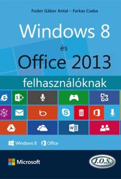 Windows 8 és Office 2013 felhasználóknak