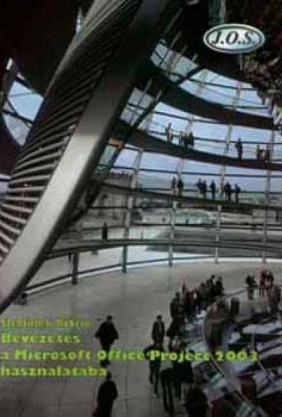 Bevezetés a Microsoft Office Project 2003 használatába