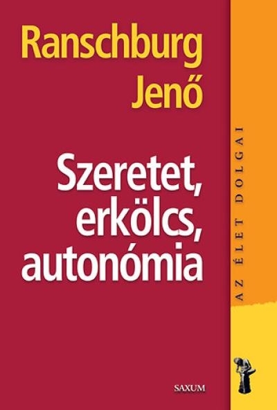 Szeretet, erkölcs, autonómia