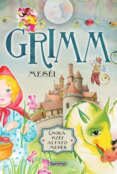 Csodaszép altatómesék - Grimm meséi
