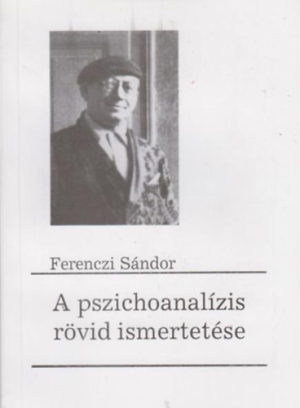 A pszichoanalízis rövid ismertetése