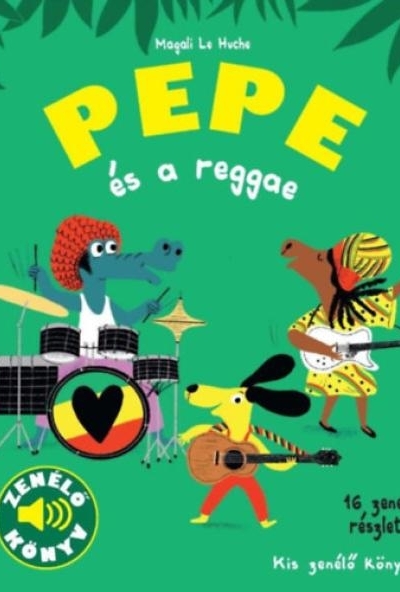 Pepe és a reggae - Zenélő könyv