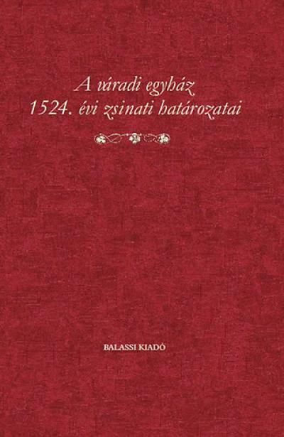A váradi egyház 1524. évi zsinati határozatai