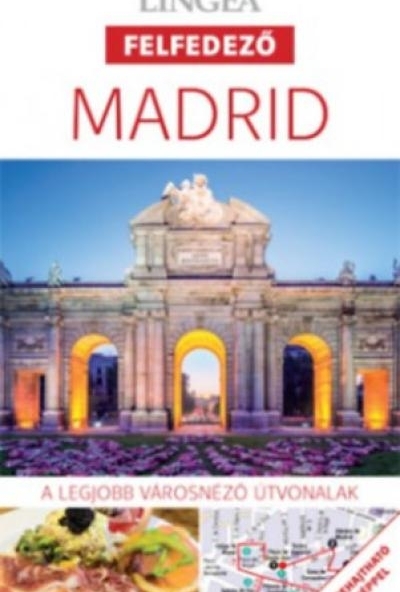 Madrid - A legjobb városnéző útvonalak