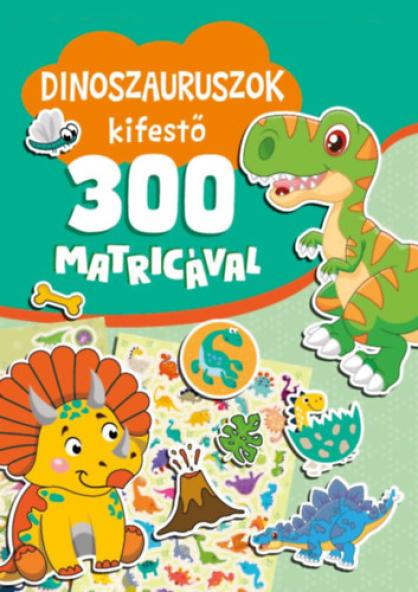Dinoszauruszok kifestő 300 matricával