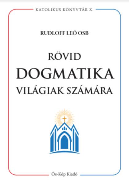 Rövid dogmatika világiak számára