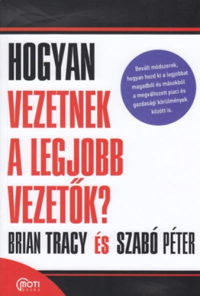 Hogyan vezetnek a legjobb vezetők?