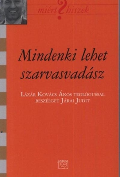 Mindenki lehet szarvasvadász