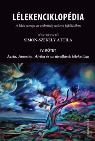 Lélekenciklopédia - A lélek szerepe az emberiség szellemi fejlődésében IV. kötet