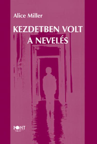 Kezdetben volt a nevelés
