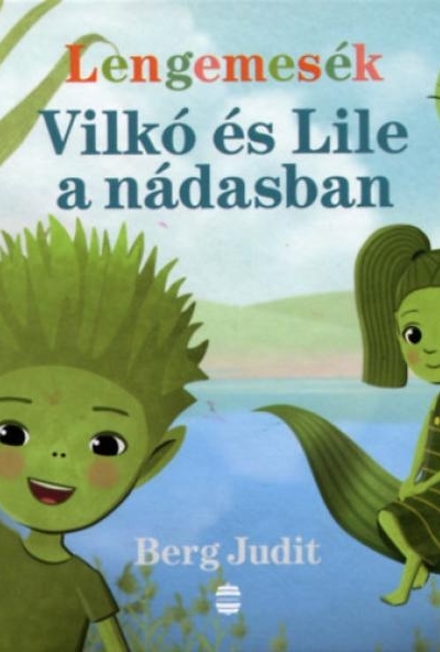 Lengemesék - Vilkó és Lile a nádasban