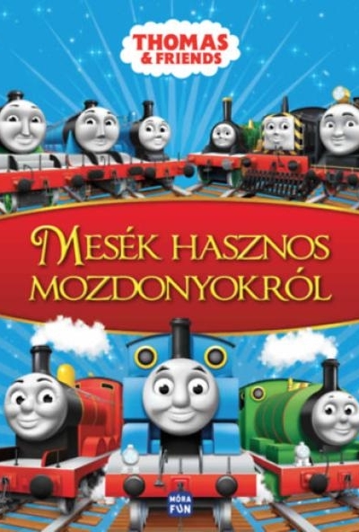Thomas & Friends - Mesék hasznos mozdonyokról