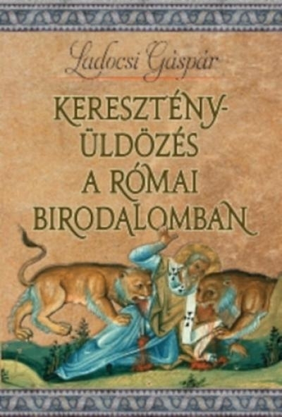 Keresztényüldözés a Római Birodalomban