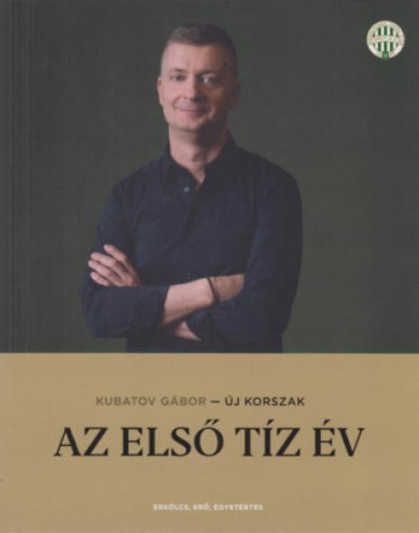 Új korszak - Az első tíz év