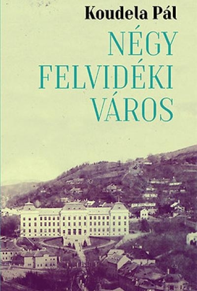 Négy felvidéki város