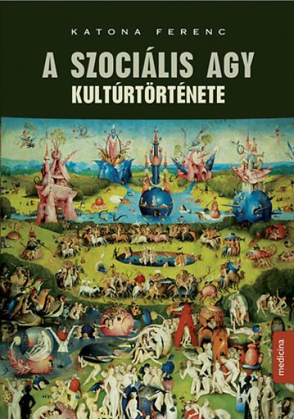 A szociális agy kultúrtörténete