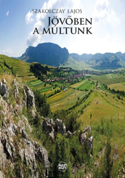 Jövőben a múltunk