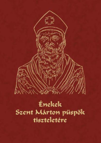 Énekek Szent Márton püspök tiszteletére