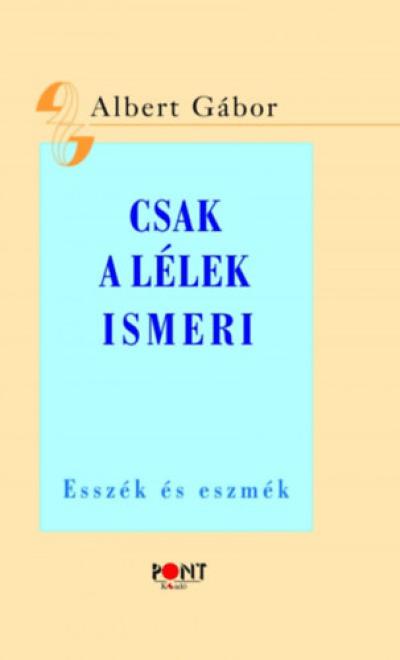 Csak a lélek ismeri