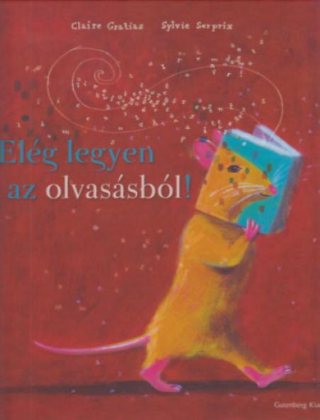 Elég legyen az olvasásból!