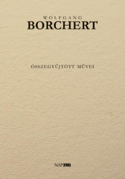 Wolfgang Borchert összegyűjtött művei