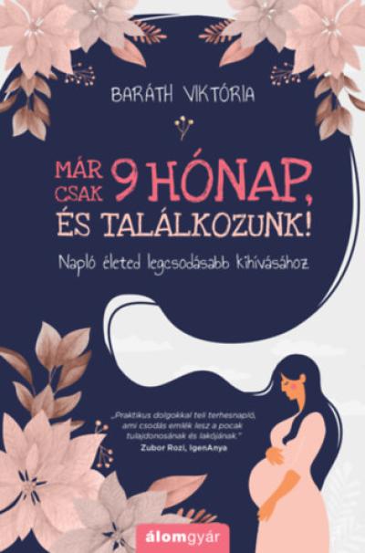 Már csak 9 hónap, és találkozunk!