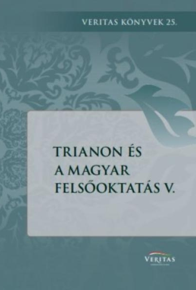 Trianon és a magyar felsőoktatás V.