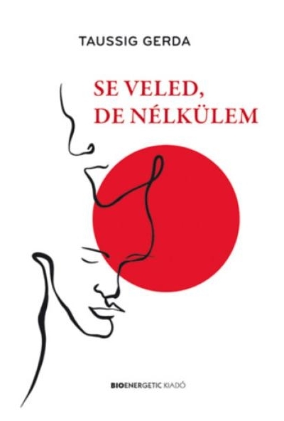 Se veled, de nélkülem