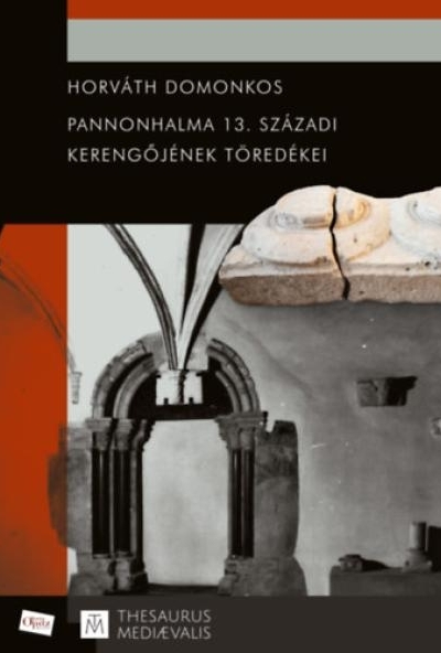 Pannonhalma 13. századi kerengőjének töredékei