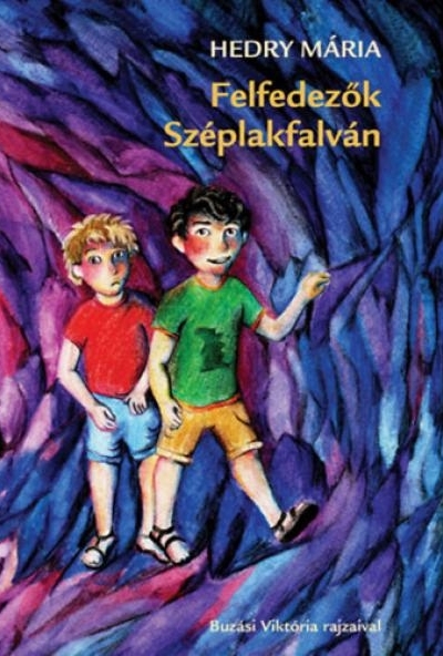 Felfedezők Széplakfalván