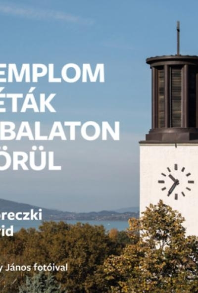 Templomséták a Balaton körül