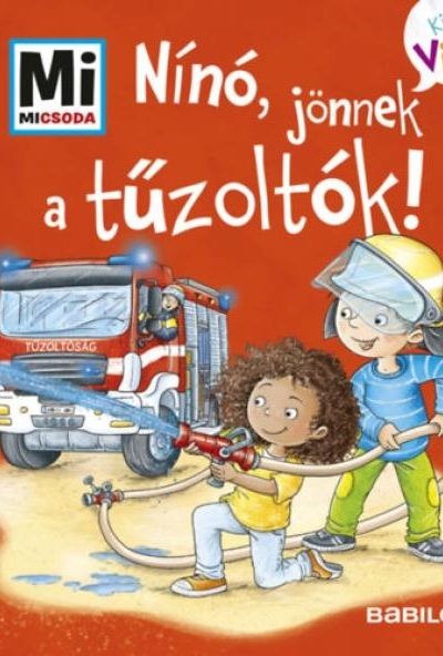 Nínó, jönnek a tűzoltók!