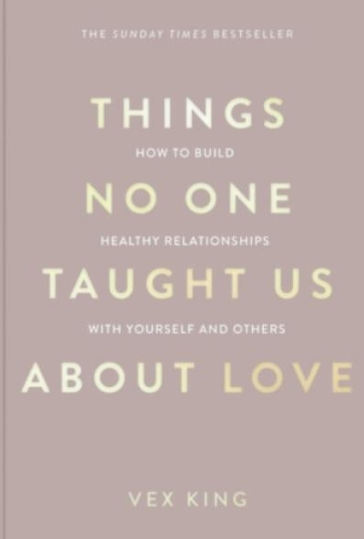 Things No One Taught Us About Love