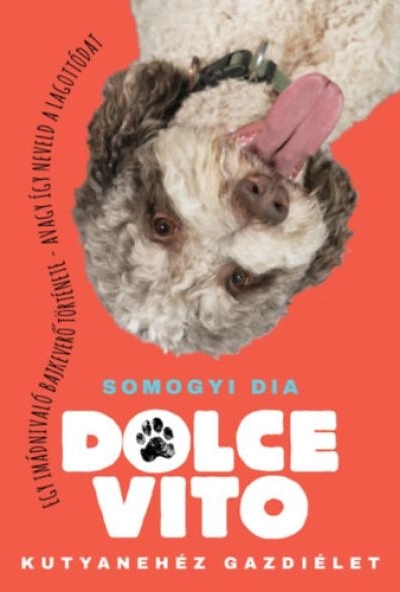 Dolce Vito - Kutyanehéz gazdiélet
