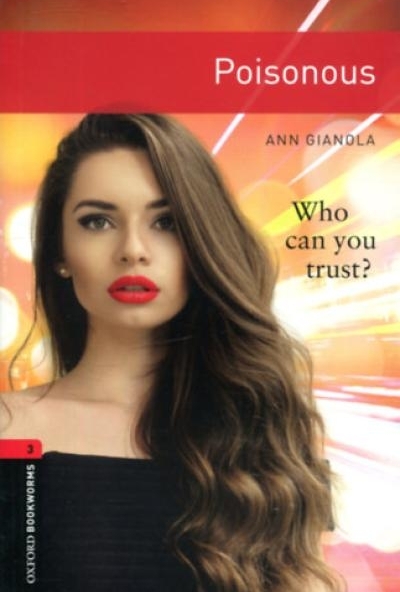 Poisonous - Oxford Bookworms Library 3
