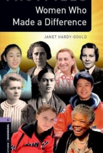 Women Who Made a Difference - Oxford Bookworms Library Factfiles 4