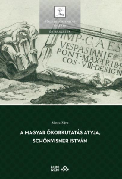 Az ókorkutatás atyja, Schönvisner István