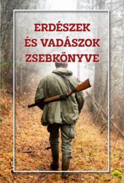 Erdészek és vadászok zsebkönyve