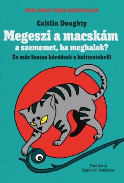 Megeszi a macskám a szememet, ha meghalok?