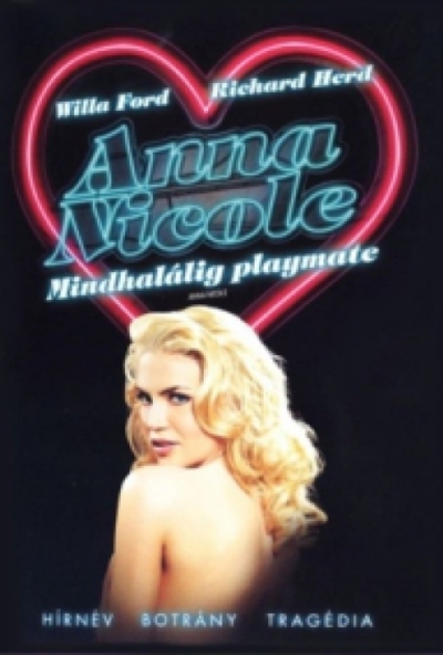 Anna Nicole - Mindhalálig Playmate (DVD) *Willa Ford - Fórum kiadás - Antikvár - Kiváló állapotú*