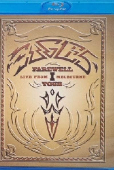 Eagles - Farewell I Tour - Live From Melbourne (Blu-ray) *Antikvár - Kiváló állapotú*