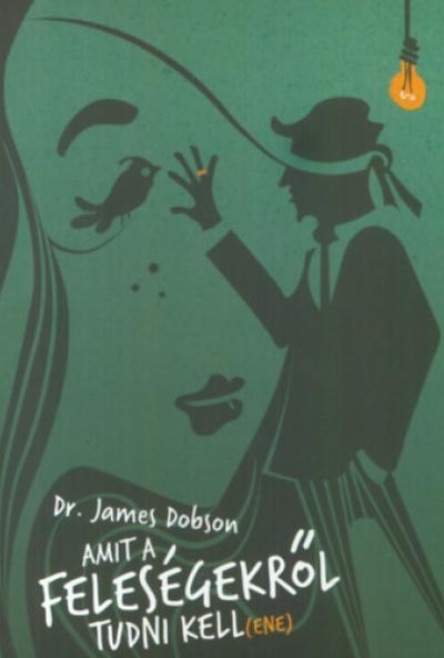 Amit a feleségekről tudni kell(ene)