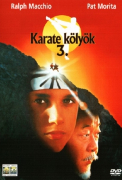 Karate kölyök 3. (DVD) *Ralph Macchio - Pat Morita* *Antikvár - Kiváló állapotú*