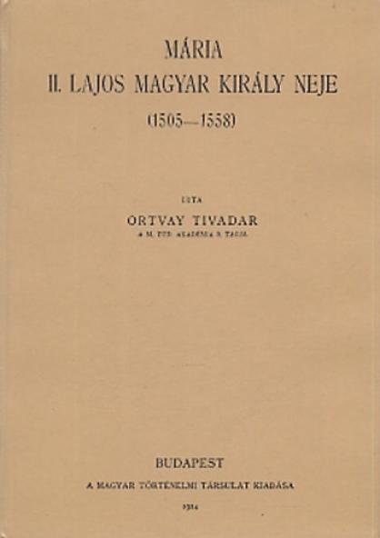 Mária II. Lajos magyar király neje 1505-1558