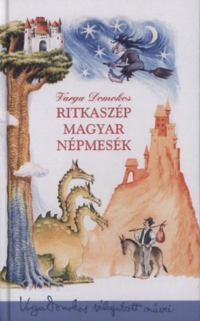 Ritkaszép magyar népmesék