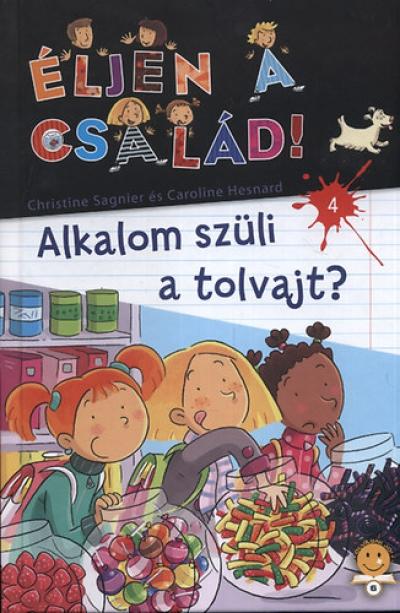 Alkalom szüli a tolvajt? - Éljen a család! 4.