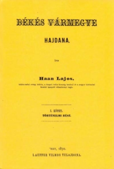 Békés vármegye hajdana I. Történelmi rész