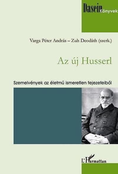Az új Husserl - Szemelvények az életmű ismeretlen fejezeteiből