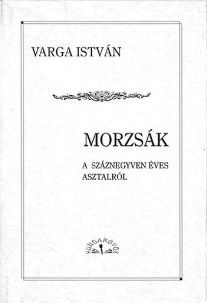 Morzsák a száznegyven éves asztalról