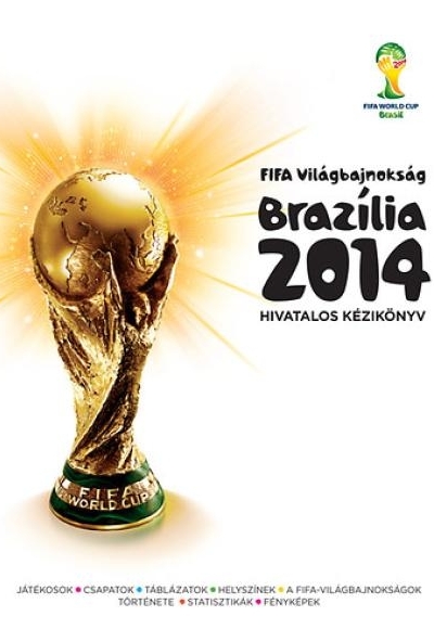 FIFA Világbajnokság Brazília 2014 Hivatalos Kézikönyv